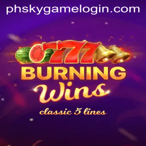 Exploring the Thrills of BurningWins at Phsky Casino