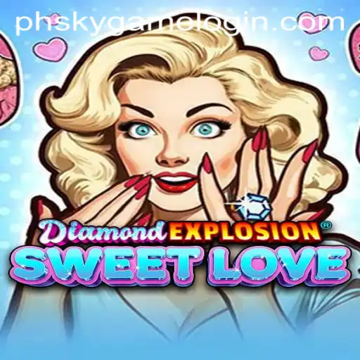 Exploring the Vibrant World of DiamondExplosionSweetLove in Phsky Casino