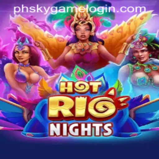 Experience the Excitement of HotRioNights at Phsky Casino