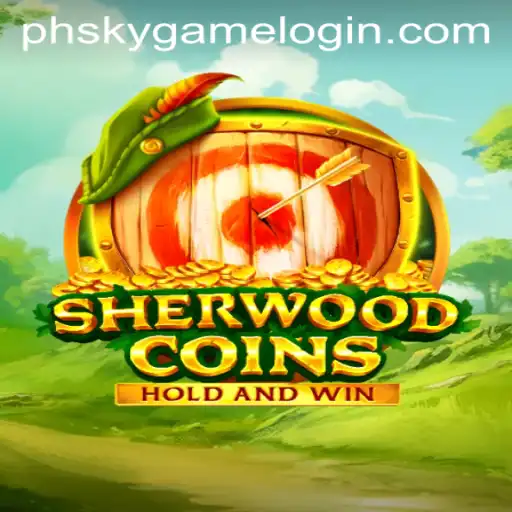 Explore SherwoodCoins: Your Gateway to Exciting Adventures at Phsky Casino