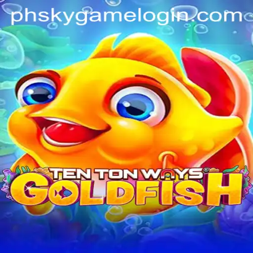 Dive Into the Exciting World of TenTonWaysGoldfish at Phsky Casino
